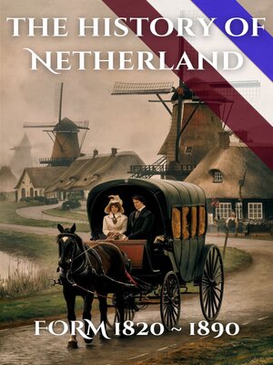 cover image of The history of Netherland from 1820 ~ 1890